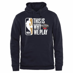 NBA - New Orleans Pelicans This Is Why We Play Pullover Hoodie - Navy