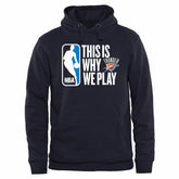 NBA - Oklahoma City Thunder This Is Why We Play Pullover Hoodie - Navy