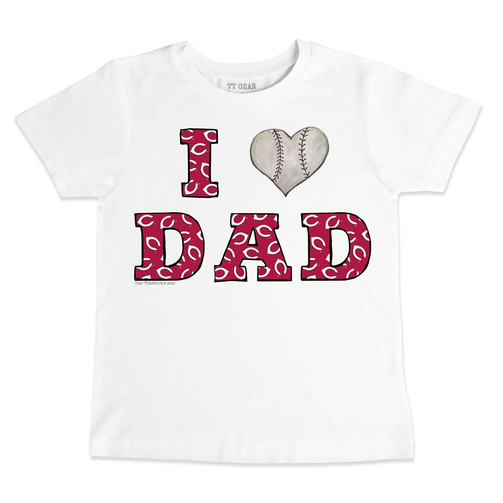 Cincinnati Reds Tiny Turnip Youth I Love Dad T-Shirt Near Me