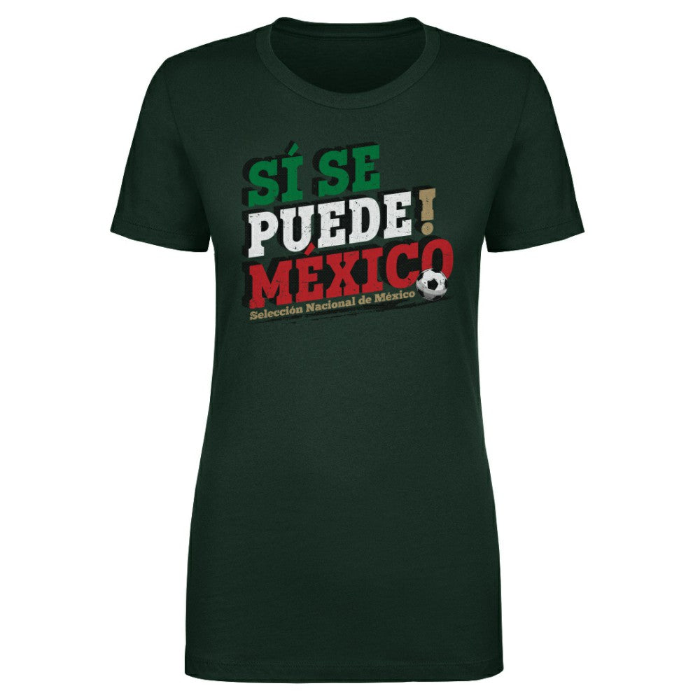 Mexico National Team 500 Level Women's Si Se Puede T-Shirts - Forest Green