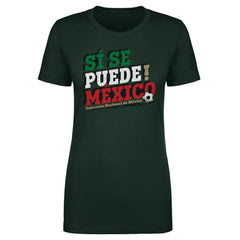 Mexico National Team 500 Level Women's Si Se Puede T-Shirts - Forest Green