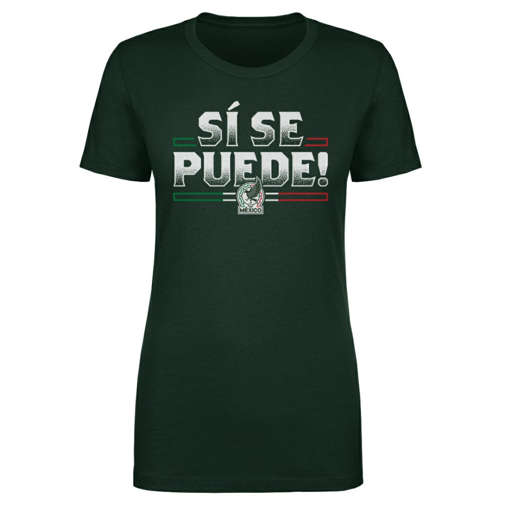 Mexico National Team 500 Level Women's Si Se Puede T-Shirts - Forest Green