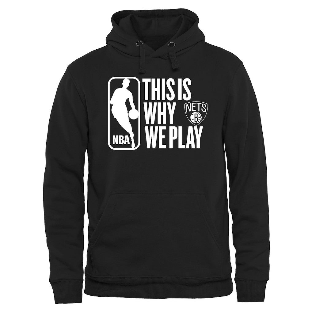 NBA - Brooklyn Nets This Is Why We Play Pullover Hoodie - Black