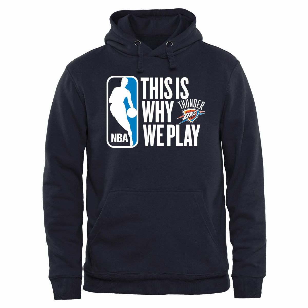 NBA - Oklahoma City Thunder This Is Why We Play Pullover Hoodie - Navy